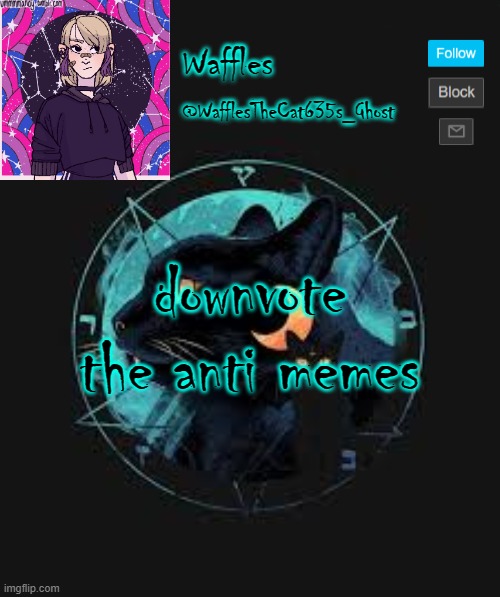 . | downvote the anti memes | image tagged in no tags for you | made w/ Imgflip meme maker