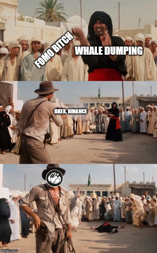 When you FOMO and dump HOGE | FOMO BITCH; WHALE DUMPING; BKEX, BINANCE | image tagged in indiana jones shoots guy with sword | made w/ Imgflip meme maker