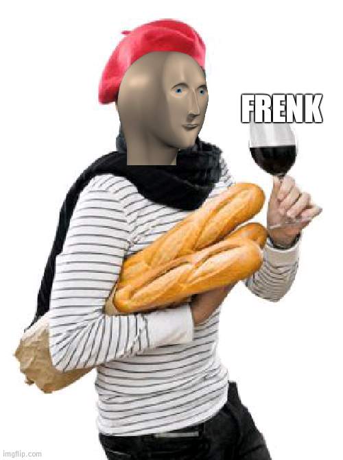 scumbag french | FRENK | image tagged in scumbag french | made w/ Imgflip meme maker