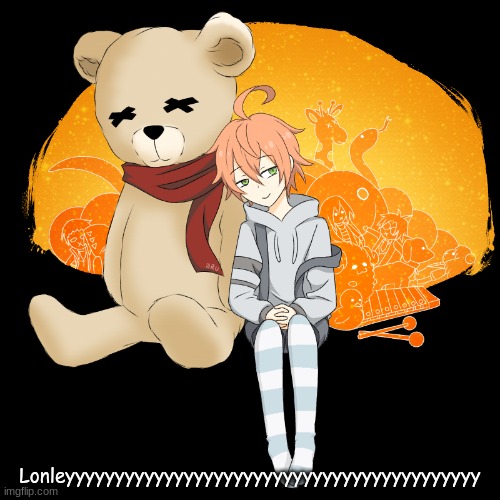 Lonleyyyyyyyyyyyyyyyyyyyyyyyyyyyyyyyyyyyyyyyyyy | made w/ Imgflip meme maker