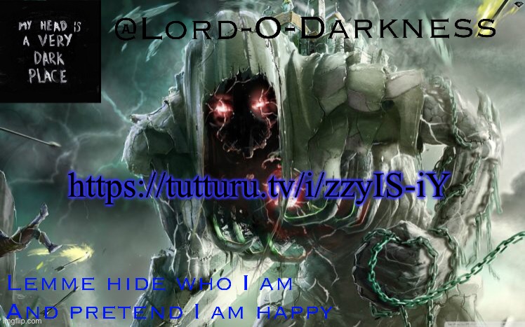 Please join, I’m bored | https://tutturu.tv/i/zzyIS-iY | image tagged in lord-o-darkness announcement | made w/ Imgflip meme maker