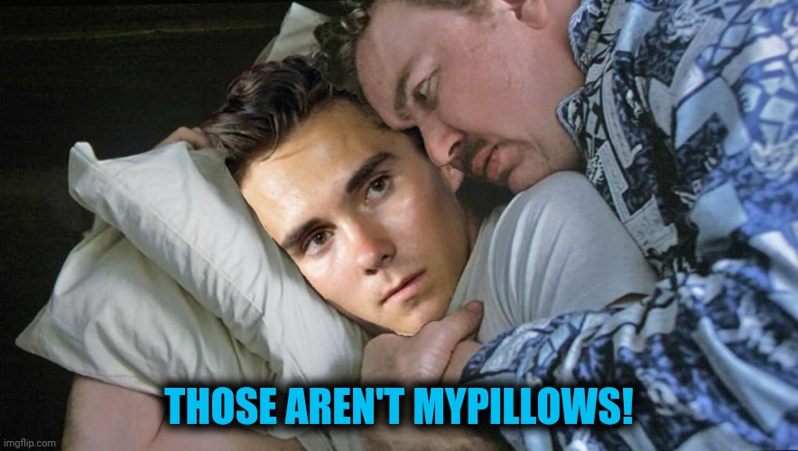 THOSE AREN'T MYPILLOWS! | made w/ Imgflip meme maker