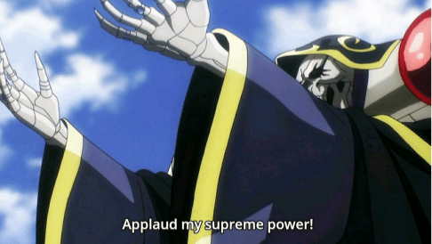 High Quality Overlord Applaud my supreme power! Blank Meme Template