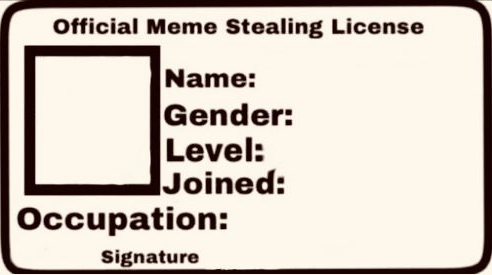 Meme Stealing Lisence 2.0 Blank Meme Template