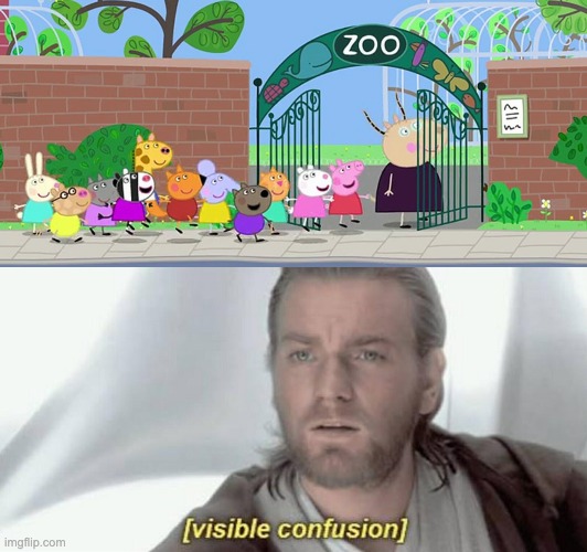 mutants i guess... | image tagged in visible confusion,zoo,peppa pig | made w/ Imgflip meme maker