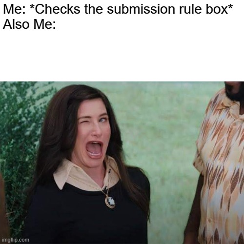 *wink wink* | Me: *Checks the submission rule box*
Also Me: | image tagged in wandavision agnes wink,memes | made w/ Imgflip meme maker