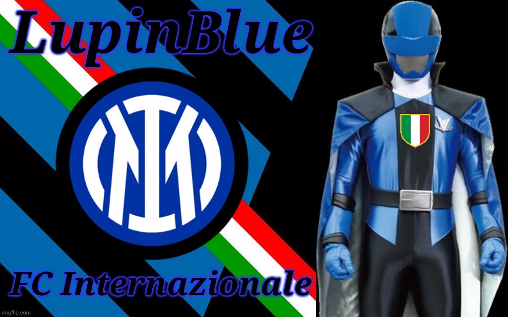 LupinBlue - Inter Milan | image tagged in memes,inter,super sentai,lupinranger,calcio | made w/ Imgflip meme maker