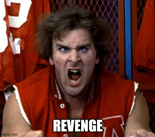 Revenge of the nerds Ogre | REVENGE | image tagged in revenge of the nerds ogre | made w/ Imgflip meme maker