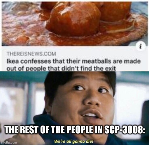 GoodKhaos on X: Love me some SCP IKEA meatballs! Outro from