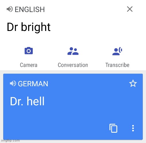Accurate 100 | image tagged in google translate,scp,dr bright | made w/ Imgflip meme maker