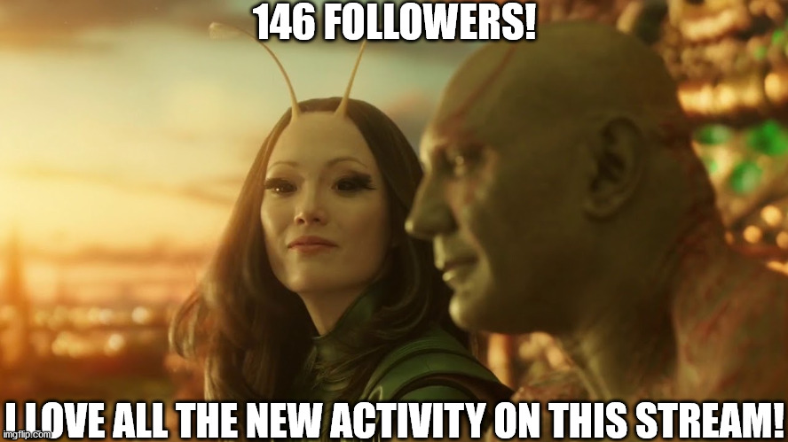 I love Mantis's facial expression in this picture. | 146 FOLLOWERS! I LOVE ALL THE NEW ACTIVITY ON THIS STREAM! | image tagged in guardians of the galaxy vol 2,drax,mantis | made w/ Imgflip meme maker