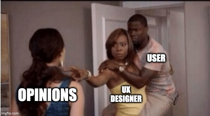 Why we need designers | USER; OPINIONS; UX DESIGNER | image tagged in defend | made w/ Imgflip meme maker