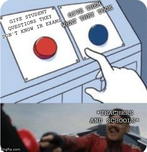SCHOOLS | image tagged in this is why school sucks | made w/ Imgflip meme maker
