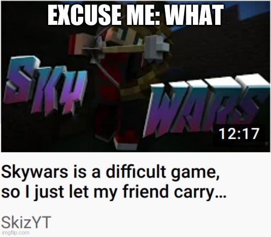 Subscribe | EXCUSE ME: WHAT | image tagged in minecraft,choccy milk,funny memes | made w/ Imgflip meme maker