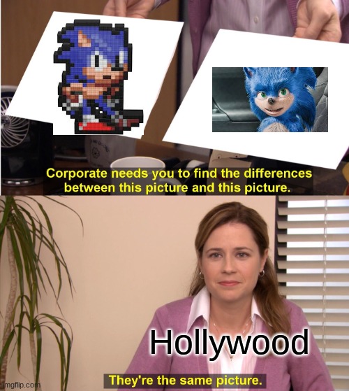 They're The Same Picture | Hollywood | image tagged in memes,they're the same picture | made w/ Imgflip meme maker