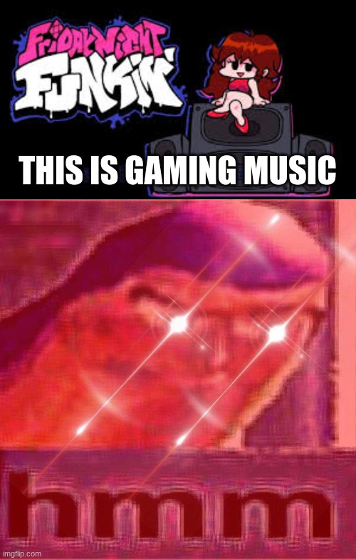THIS IS GAMING MUSIC | image tagged in buzz lightyear hmm intense edition | made w/ Imgflip meme maker