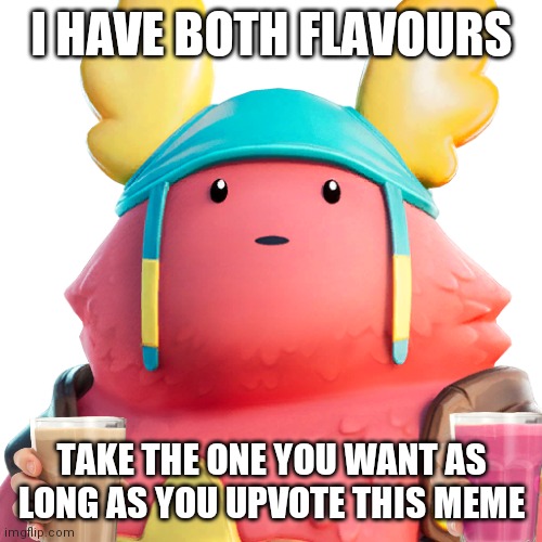 Guff | I HAVE BOTH FLAVOURS TAKE THE ONE YOU WANT AS LONG AS YOU UPVOTE THIS MEME | image tagged in guff | made w/ Imgflip meme maker