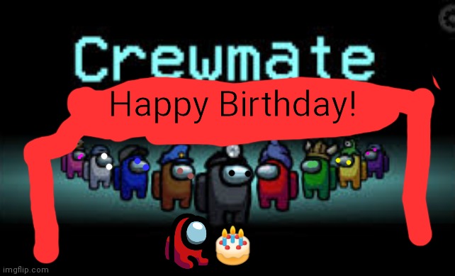 Happy 1st Birthday Mini Crewmate! | Happy Birthday! 🎂 | image tagged in there is 1 imposter among us | made w/ Imgflip meme maker