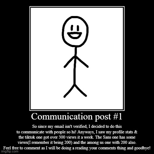 Communication Post #1 (All of the facts are based on memory) | image tagged in hello | made w/ Imgflip demotivational maker