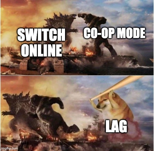 A gift of... i play switch i know how this feeels | CO-OP MODE; SWITCH ONLINE; LAG | image tagged in kong godzilla doge | made w/ Imgflip meme maker