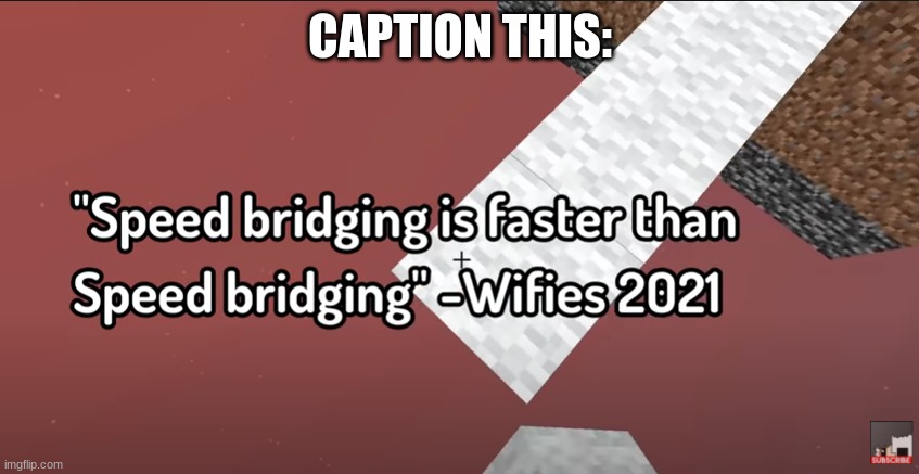 wifies | CAPTION THIS: | image tagged in wifies | made w/ Imgflip meme maker