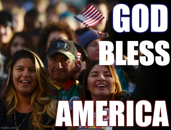 Texas Americans - God Bless America | GOD; BLESS; AMERICA | image tagged in american latinas us flag,texas,latino,america,usa,patriotism | made w/ Imgflip meme maker