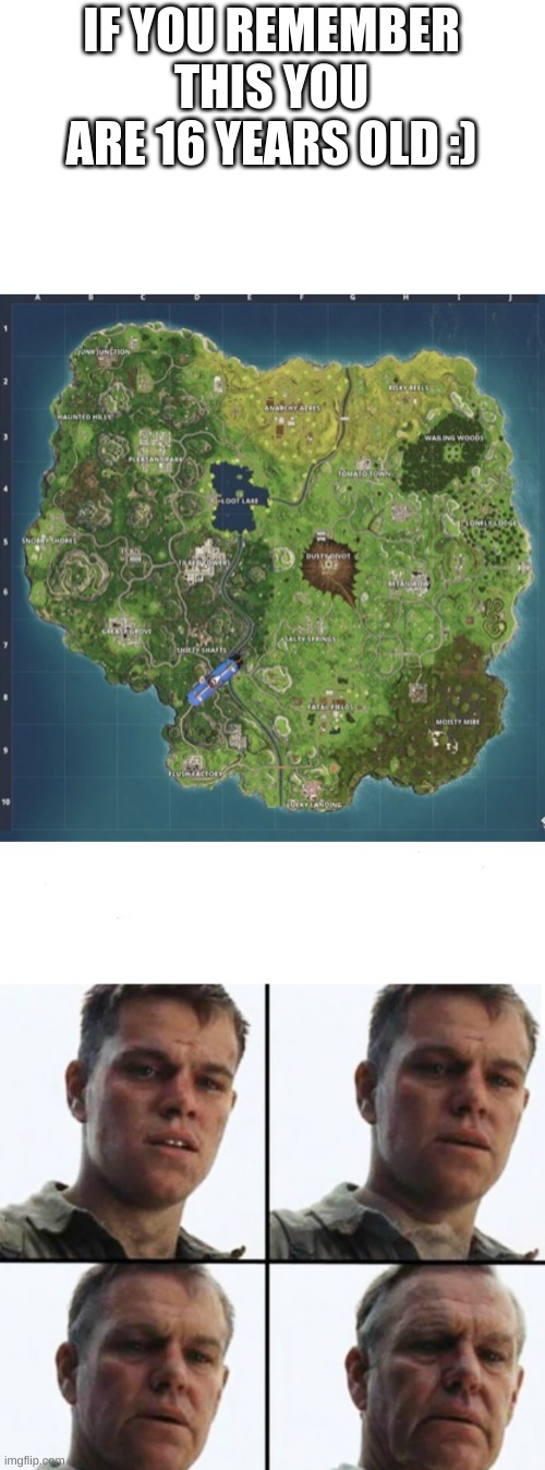 IF YOU REMEMBER THIS YOU ARE 16 YEARS OLD :) | image tagged in fortnite meeme,turning old | made w/ Imgflip meme maker
