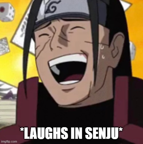 *LAUGHS IN SENJU* | made w/ Imgflip meme maker