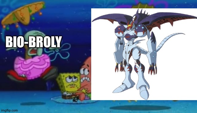 MaloMyotismon Vs.Bio-Broly:The Fight of the century | BIO-BROLY | image tagged in digimon,dragon ball z | made w/ Imgflip meme maker