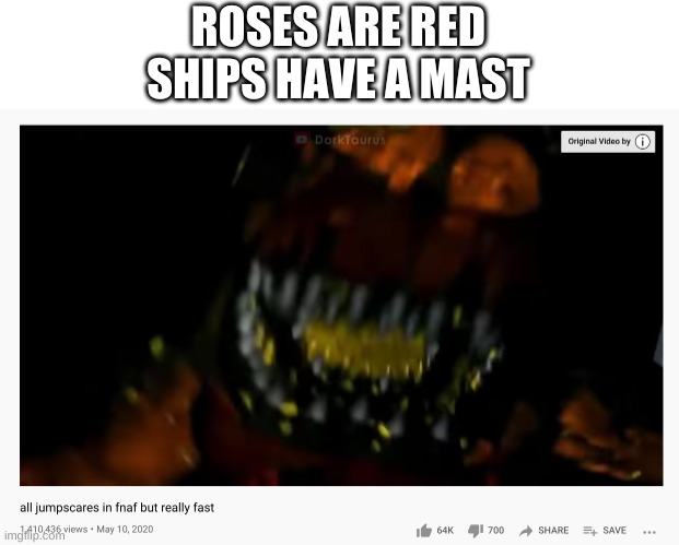 lmao | ROSES ARE RED
SHIPS HAVE A MAST | image tagged in memes,funny,youtube,poetry | made w/ Imgflip meme maker