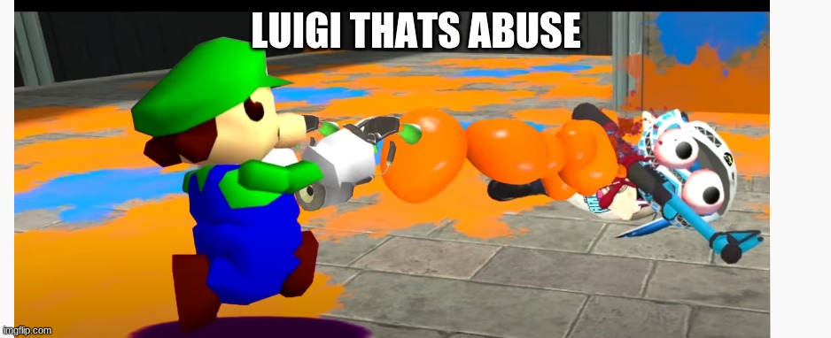 luigi thats abuse (this is from smg4 meggys destiny this is not mine) |  LUIGI THATS ABUSE | made w/ Imgflip meme maker