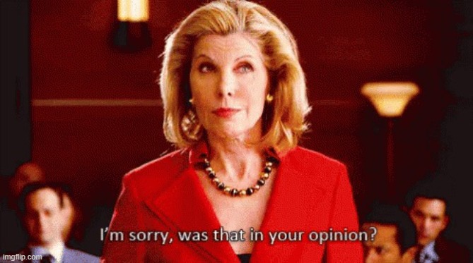 Diane Lockhart in your opinion still | image tagged in diane lockhart in your opinion still | made w/ Imgflip meme maker