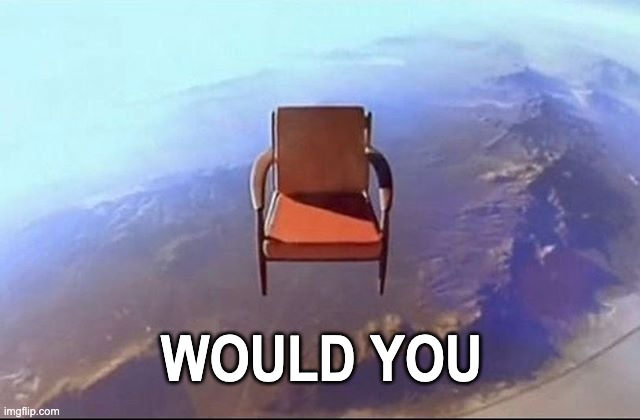 would you | WOULD YOU | image tagged in idk | made w/ Imgflip meme maker