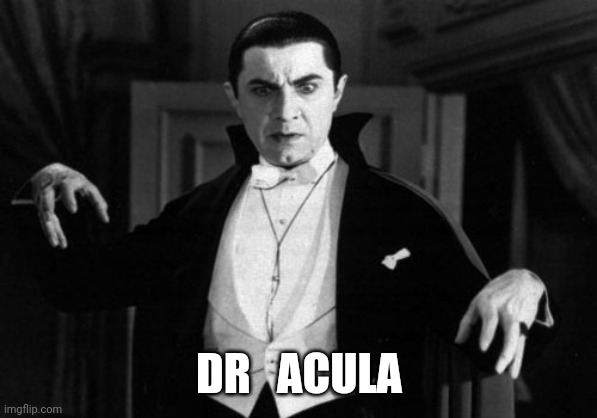 Dracula | DR   ACULA | image tagged in dracula | made w/ Imgflip meme maker