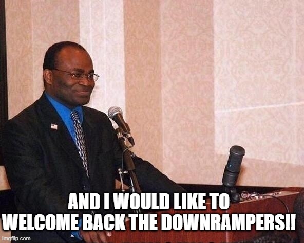 Downrampers | AND I WOULD LIKE TO WELCOME BACK THE DOWNRAMPERS!! | image tagged in stock market | made w/ Imgflip meme maker