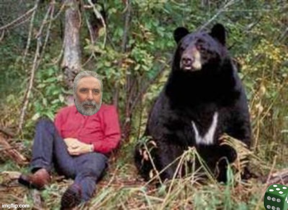 BEAR WITH ME | image tagged in bear with me | made w/ Imgflip meme maker