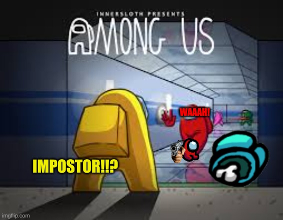mini impostor | WAAAH! IMPOSTOR!!? | image tagged in there is 1 imposter among us,mini crewmate | made w/ Imgflip meme maker