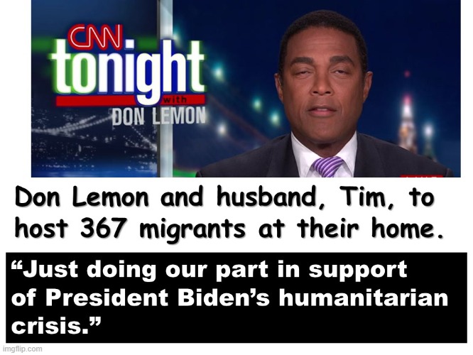 Dom Lemon to host Migrants | image tagged in don lemon,cnn,liberals,humanitarian crisis,illegal aliens | made w/ Imgflip meme maker