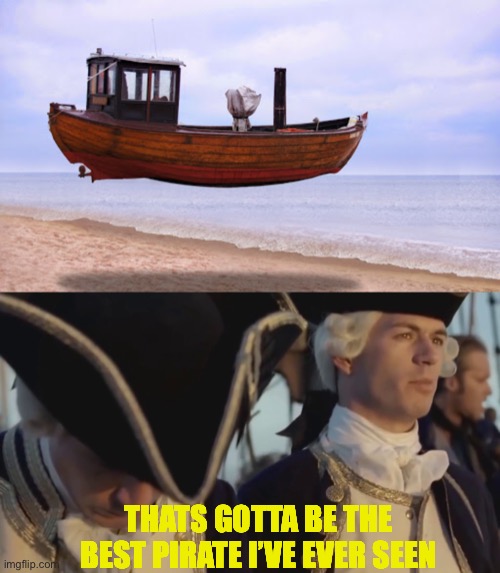THATS GOTTA BE THE BEST PIRATE I’VE EVER SEEN | image tagged in thats gotta be the best pirate i've ever seen | made w/ Imgflip meme maker
