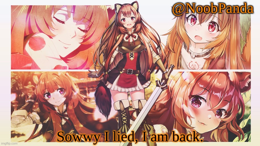 sowwy | Sowwy I lied, I am back. | image tagged in noobpanda,sowwy | made w/ Imgflip meme maker