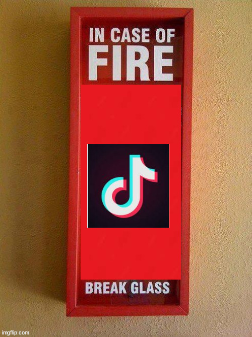 in case of fire | image tagged in in case of fire | made w/ Imgflip meme maker