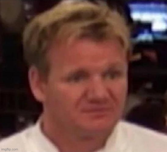 Confused ramsay | image tagged in confused ramsay | made w/ Imgflip meme maker