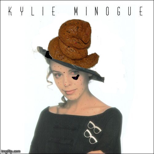 image tagged in kylie minogue,kylieminoguesucks,google kylie minogue,kylie minogue memes,kyliepig,hideous hound from hell | made w/ Imgflip meme maker