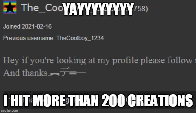 YASSSSSSSSSSSSSSS!!!!!!!!!! | YAYYYYYYYY; I HIT MORE THAN 200 CREATIONS | image tagged in yay,memes | made w/ Imgflip meme maker