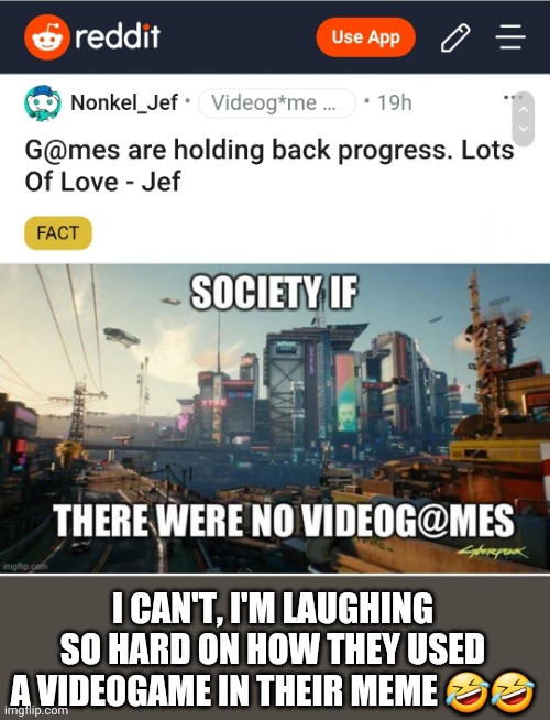 Bruh, how you not gonna realize that? | I CAN'T, I'M LAUGHING SO HARD ON HOW THEY USED A VIDEOGAME IN THEIR MEME 🤣🤣 | made w/ Imgflip meme maker