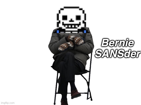 :/ | Bernie SANSder | image tagged in blank white template,bernie sanders,undertale,sans undertale,photoshop bernie,memes | made w/ Imgflip meme maker