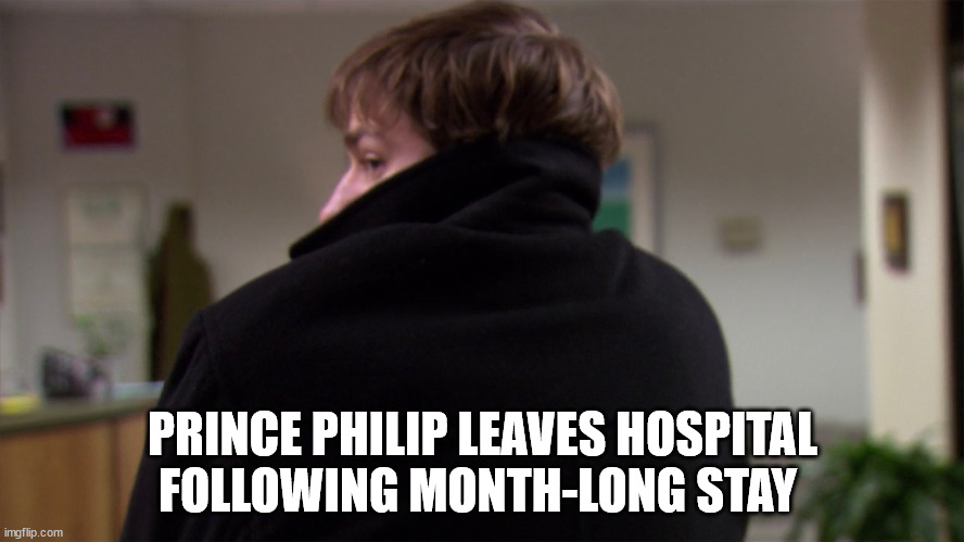 The Office | PRINCE PHILIP LEAVES HOSPITAL FOLLOWING MONTH-LONG STAY | image tagged in the office,jim halpert,prince philip,vampire | made w/ Imgflip meme maker