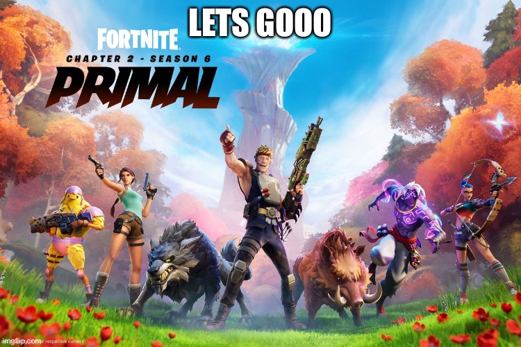 LETS GOOO | image tagged in fortnite | made w/ Imgflip meme maker