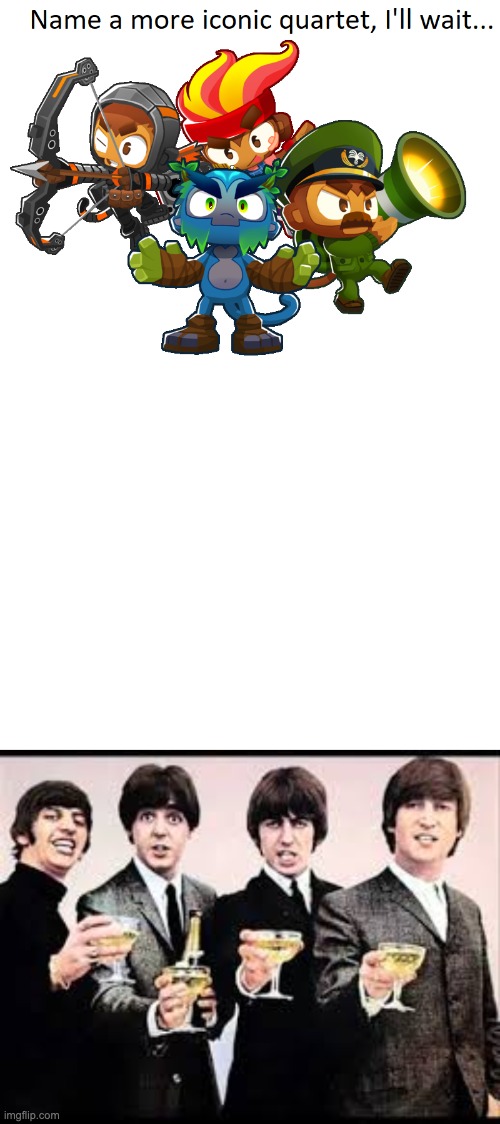 Beatles are the greatest band ever change my mind | image tagged in name a more iconic quartet,the beatles | made w/ Imgflip meme maker