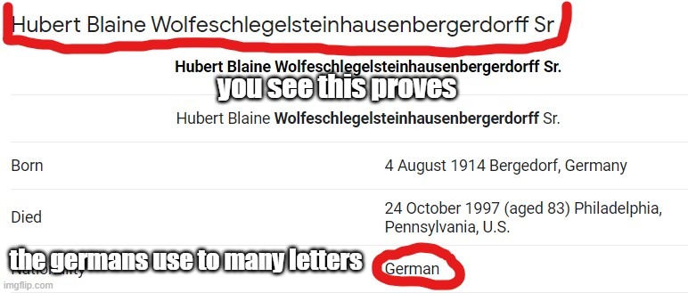 to many letters | you see this proves; the germans use to many letters | image tagged in germans,too many,letters | made w/ Imgflip meme maker
